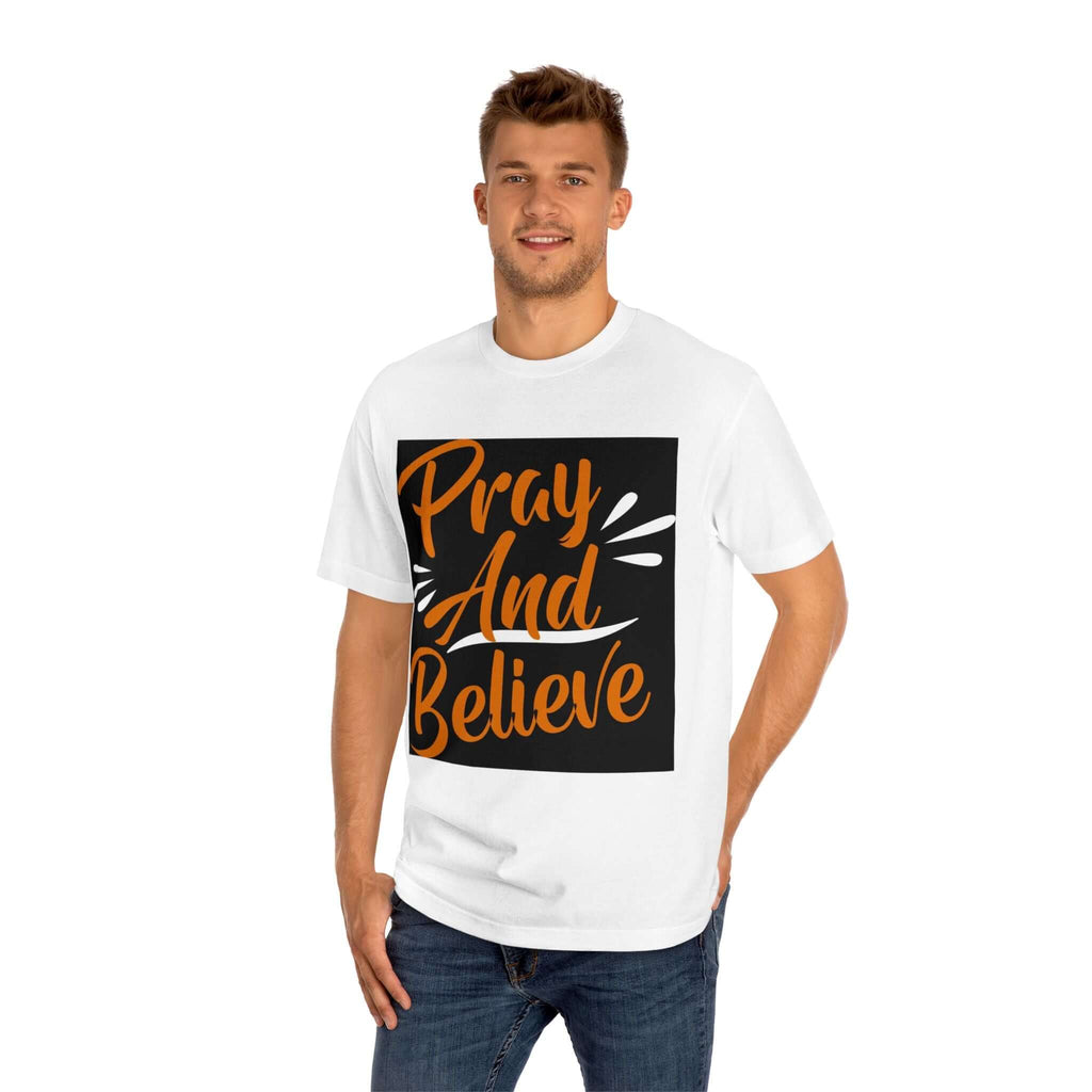 Pray and Believe T-Shirt