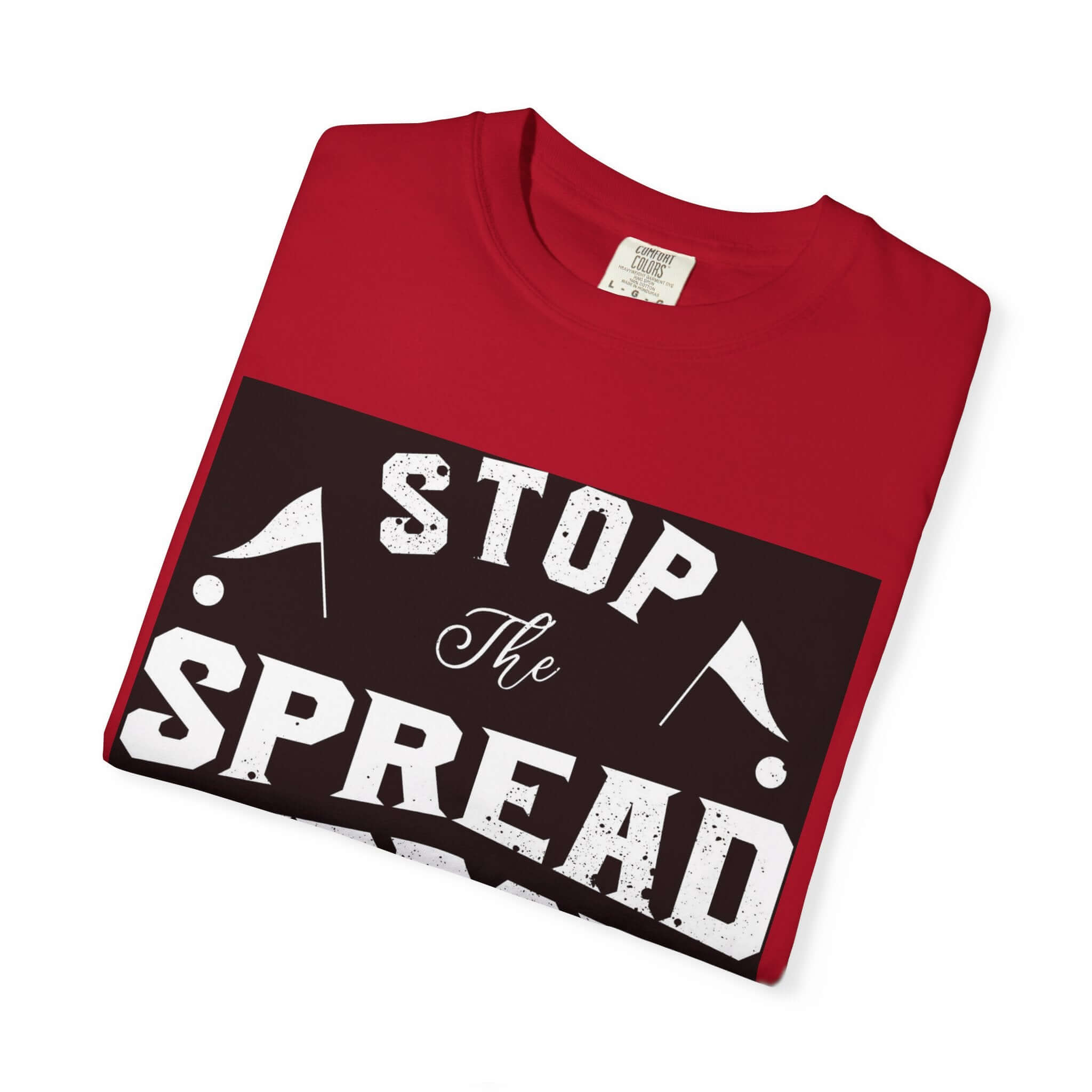 Stop the Spread T-Shirt