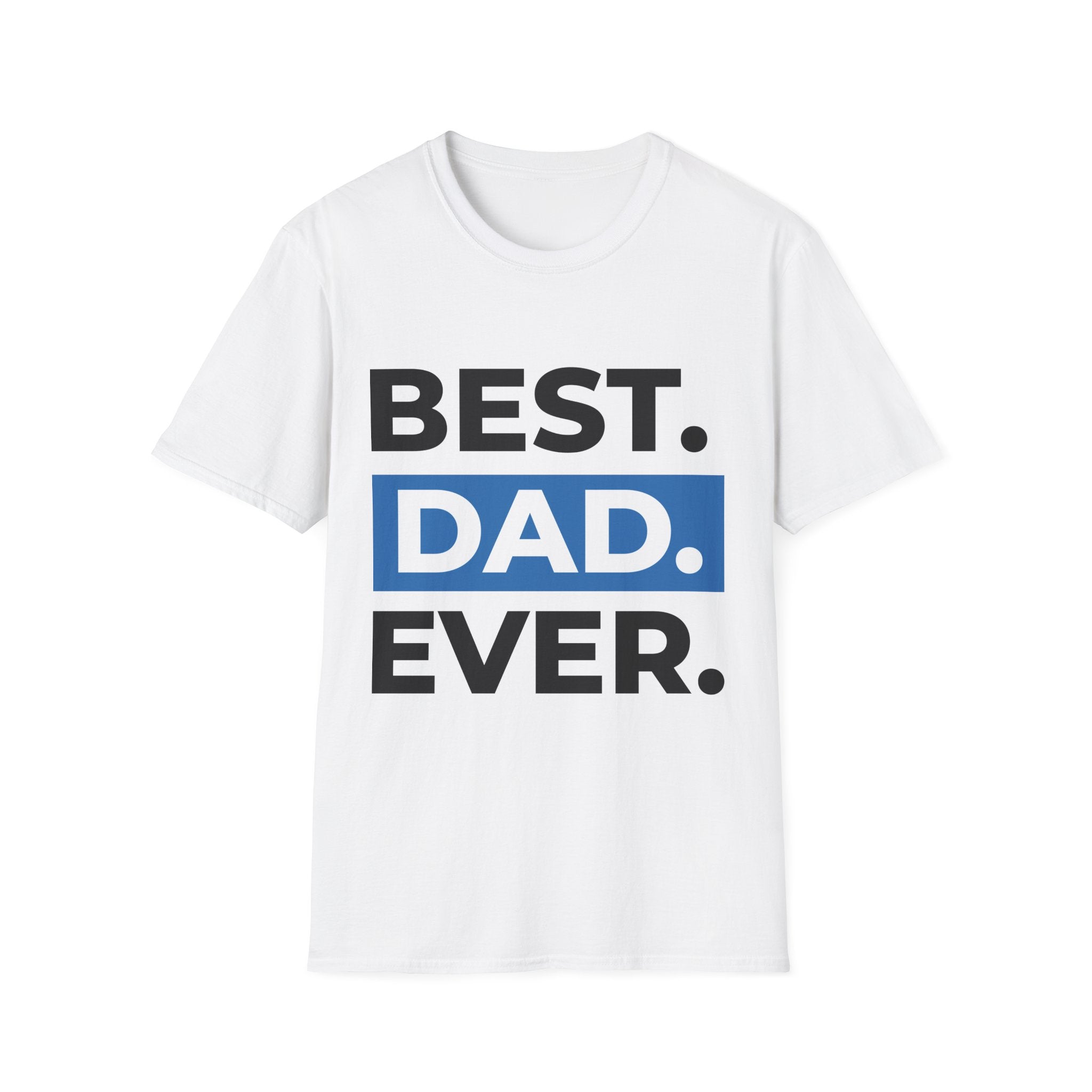 Best. Dad. Ever. T-Shirt — Father’s Day Graphic Tee