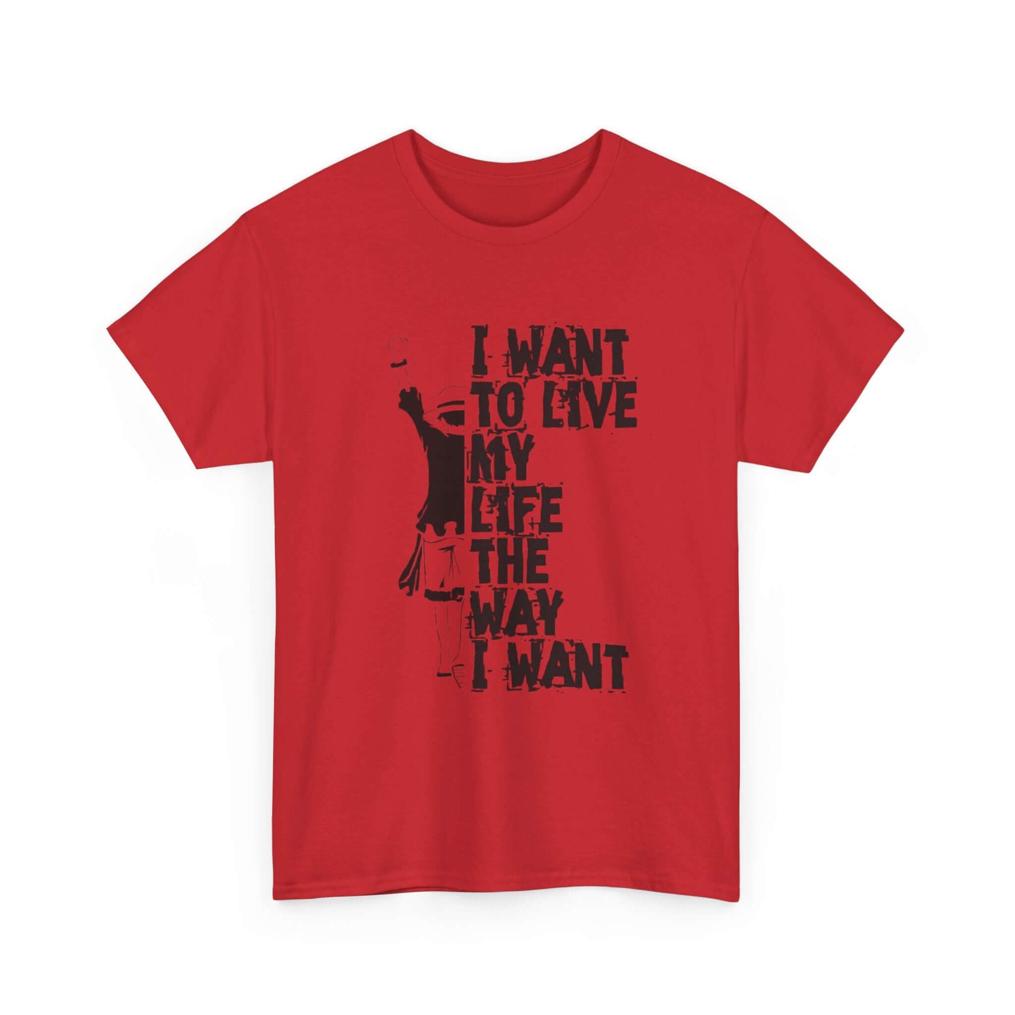 I Want to Live My Life Unisex Heavy
