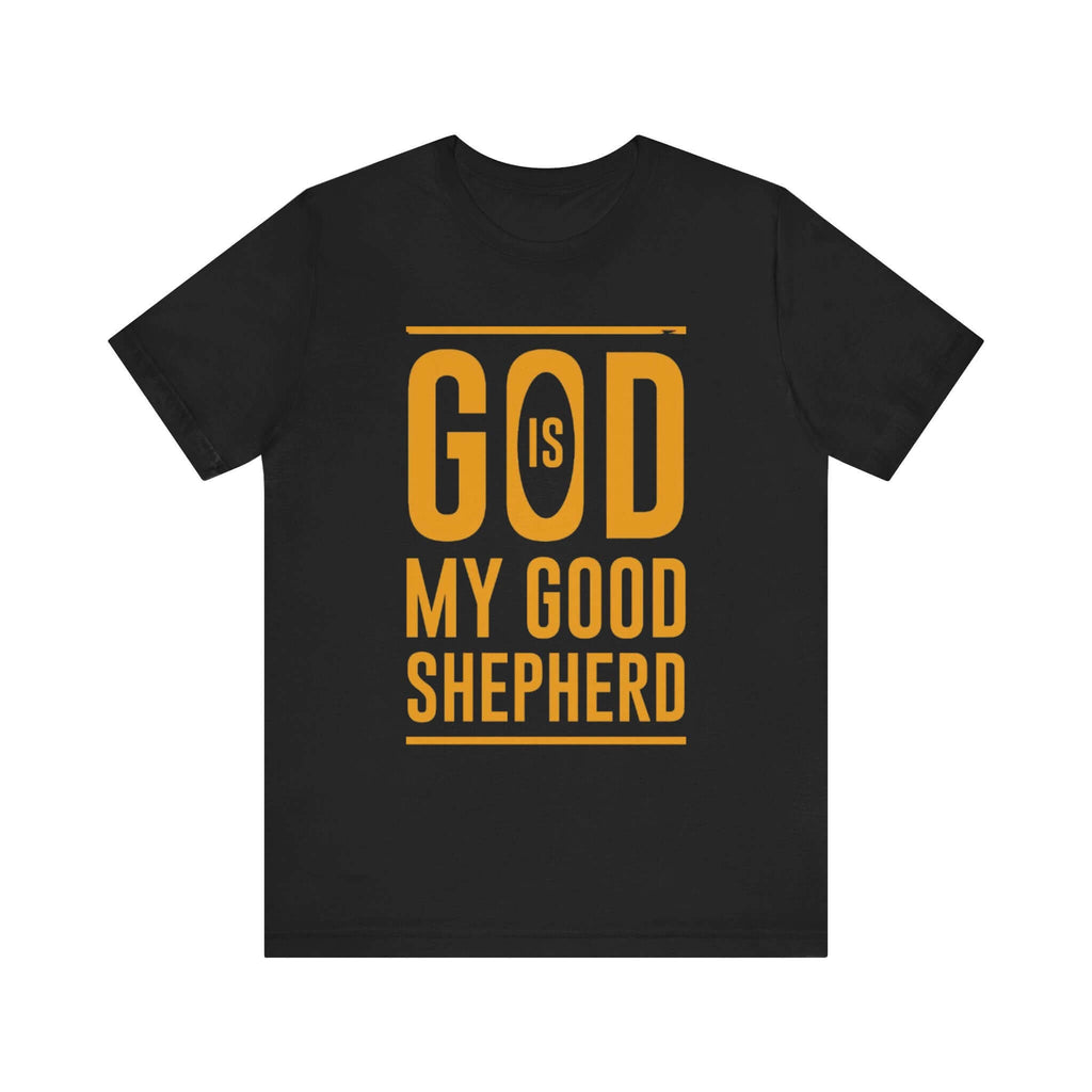 God is My Good Shepherd T-Shirt