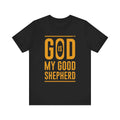 God is My Good Shepherd T-Shirt
