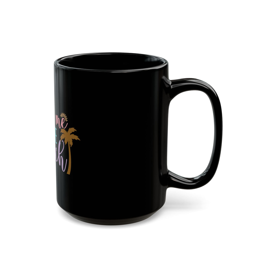 Take Me to the Beach Black Ceramic Mug — Tropical Palm Coffee Cup (11oz/15oz) Printify