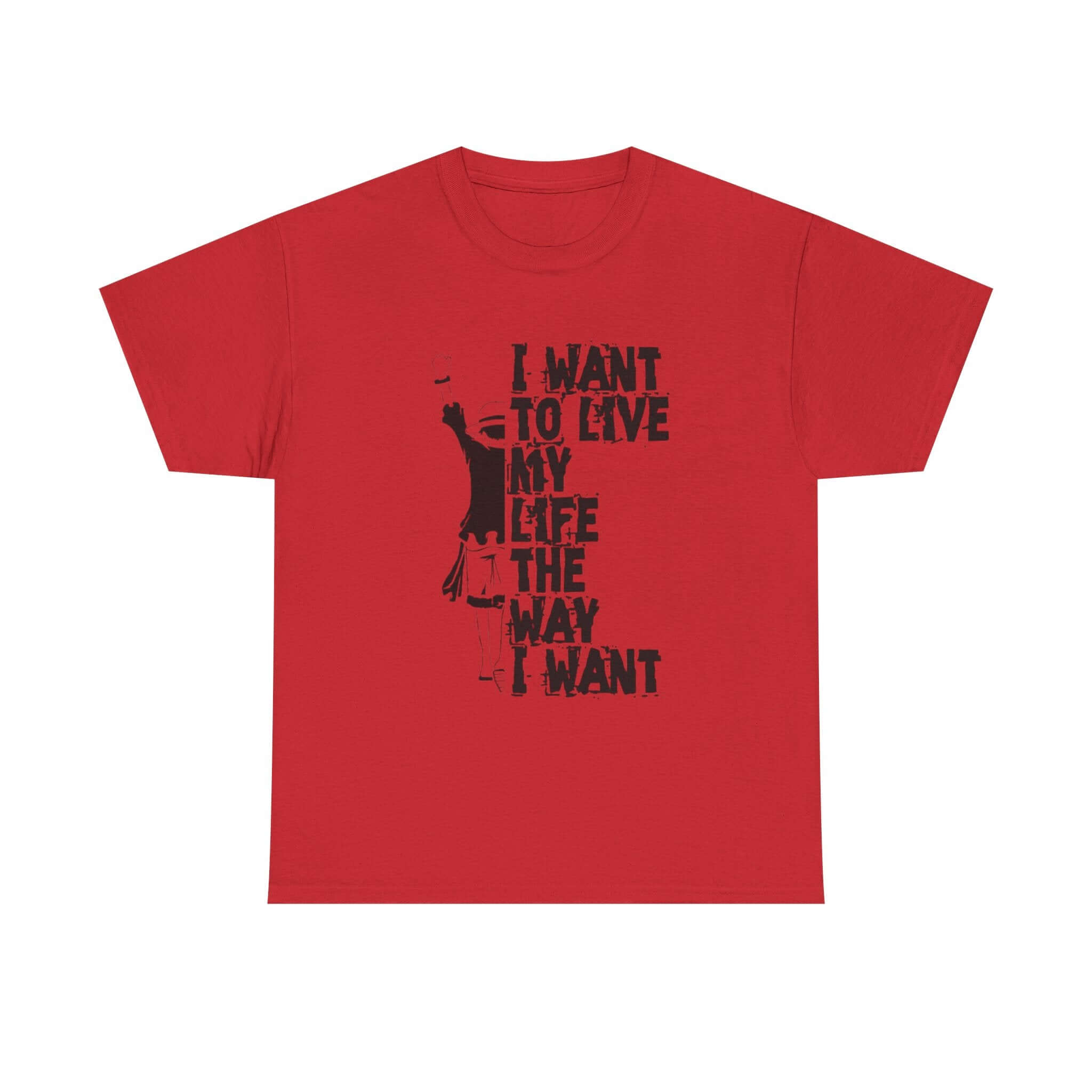 I Want to Live My Life Unisex Heavy
