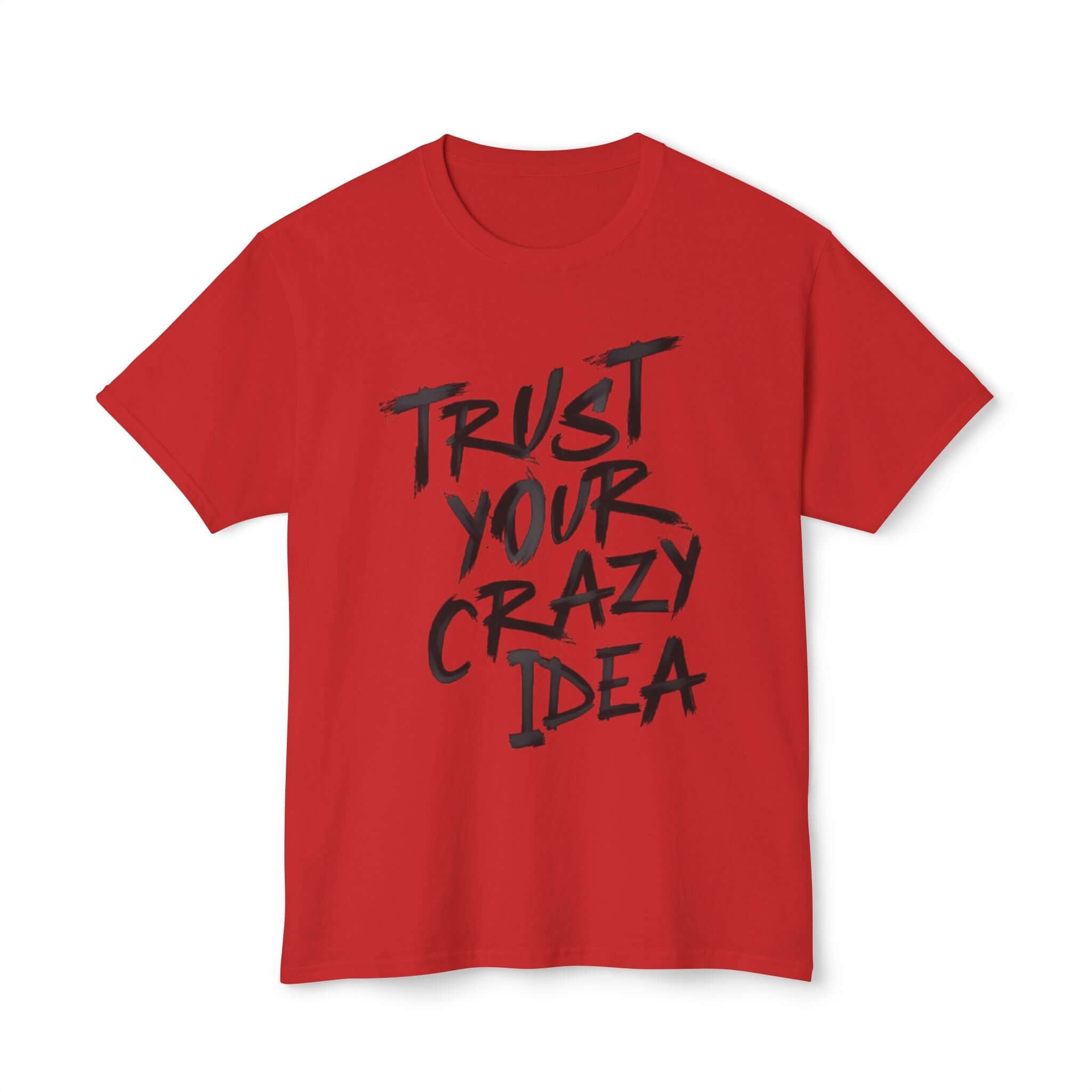 Trust Your Crazy Idea Unisex Cotton T-Shirt
