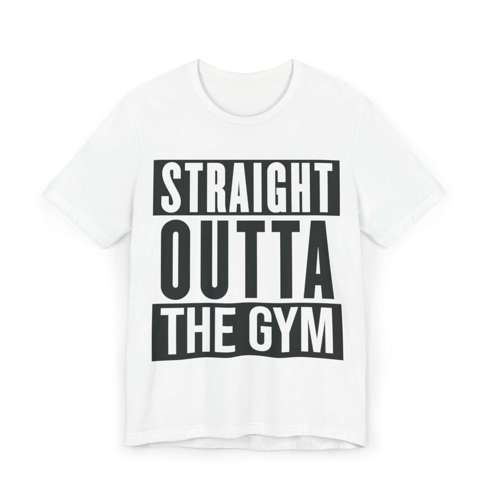 Straight Outta The Gym T-Shirt 