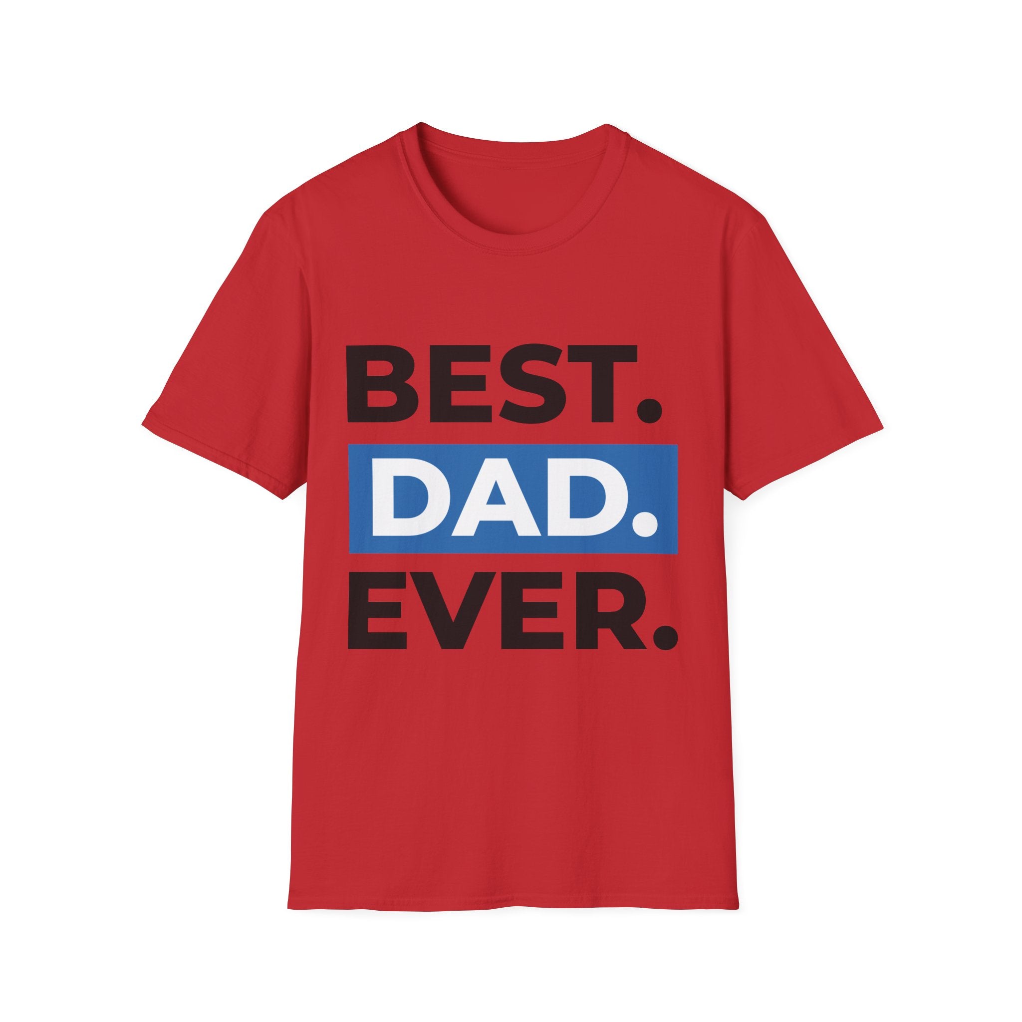 Best. Dad. Ever. T-Shirt — Father’s Day Graphic Tee